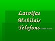Prezentációk 'Company "Latvijas Mobilais Telefons"', 1.                