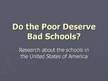 Kutatási anyagok 'Do The Poor Deserve Bad Schools', 11.                