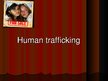 Prezentációk 'Human Trafficking', 1.                