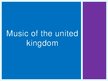 Prezentációk 'Music of the United Kingdom', 1.                