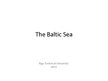 Prezentációk 'The Baltic Sea', 1.                