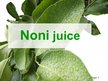 Prezentációk 'Noni Juice', 1.                
