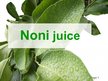 Prezentációk 'Noni Juice', 1.                