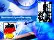 Prezentációk 'Business Trip to Germany', 1.                