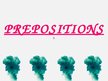 Prezentációk 'Prepositions', 1.                