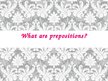 Prezentációk 'Prepositions', 3.                