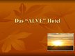 Prezentációk 'Das "ALVE" Hotel', 1.                