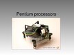 Prezentációk 'Pentium Processors', 1.                