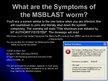 Prezentációk 'MSBlast Worm', 8.                