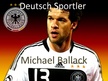 Prezentációk 'Michael Ballack', 1.                