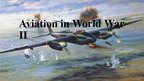 Prezentációk 'Aviation in World War II', 1.                