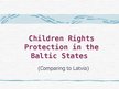 Kutatási anyagok 'Children Rights Protection in Latvia', 23.                