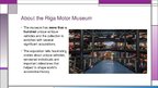 Prezentációk 'Riga Motor Museum', 6.                