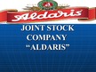 Prezentációk 'Joint Stock Company "Aldaris"', 1.                