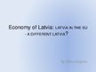 Prezentációk 'Latvia in EU - Different Country?', 1.                