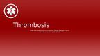 Prezentációk 'Thrombosis', 1.                