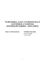 Összefoglalók, jegyzetek 'Filmturizmus, avagy a filmekben rejlő lehetőségek a turisztikai desztinációk szá', 1.                