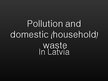 Prezentációk 'Pollution and Domestic Waste', 1.                