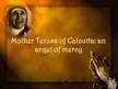 Prezentációk 'Mother Teresa of Calcutta: an Angel of Mercy', 1.                