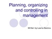 Prezentációk 'Planning, Organizing and Controlling in Management', 1.                