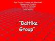 Prezentációk 'Baltika Group prezentācija', 1.                
