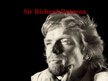 Prezentációk 'Sir Richard Branson', 1.                