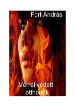 Esszék 'Vérrel Védett Otthonok', 1.                