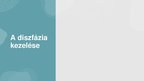 Prezentációk 'A fejlődési diszfázia', 6.                
