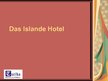 Prezentációk 'Das Islande Hotel', 1.                