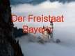 Prezentációk 'Der Freistaat Bayern', 1.                