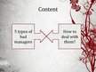 Prezentációk 'Types of Bad Management', 2.                