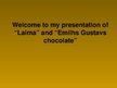 Prezentációk 'AS "Laima" and SIA "Emihls Gustavs Chocolate"', 1.                