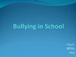 Prezentációk 'Bullying in School', 1.                