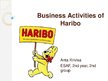 Prezentációk 'Business Activities of Haribo', 1.                