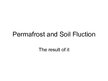 Prezentációk 'Permafrost and Soil Fluction', 1.                