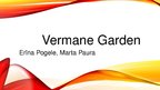 Prezentációk 'Vermane Garden', 1.                
