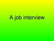 Prezentációk 'Job Interview ', 1.                