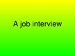 Prezentációk 'Job Interview ', 1.                
