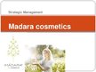 Prezentációk 'Strategic Management SIA "Madara Cosmetics"', 1.                
