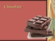 Prezentációk 'Chocolate', 1.                