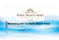 Prezentációk 'Marketing Plan for Baltic Beach Hotel', 1.                