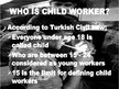Prezentációk 'Employed Children in Latvia and Turkey', 3.                