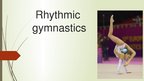 Prezentációk 'Rhythmic Gymnastics', 1.                