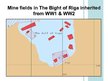 Kutatási anyagok 'Analysis of Sea Mine Threat Decreasing in the Bight of Riga', 8.                