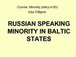 Prezentációk 'Russian Minority in Baltic States', 1.                