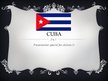 Prezentációk 'Cuba', 1.                