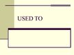 Prezentációk 'English Grammar Tense "used to"', 1.                