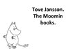 Prezentációk 'Tove Jansson.The Moomin Books', 1.                