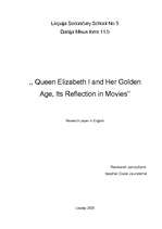 Kutatási anyagok 'Queen Elizabeth I and Her Golden Age, Its Reflection in Movies', 1.                