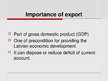 Prezentációk 'Export Stimulation in Latvia', 3.                